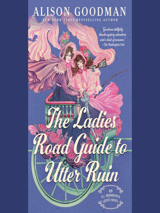 Title details for The Ladies Road Guide to Utter Ruin by Alison Goodman - Wait list